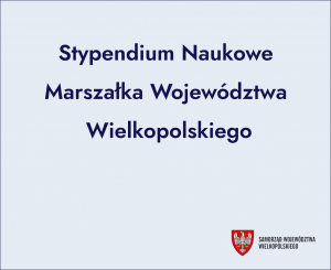 Stypendium Naukowe Marszałka Województwa Wielkopolskiego - nabór wniosków