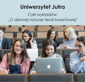 Uniwersytet Jutra - zaproszenie na cykl wykładów 