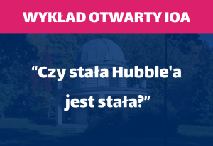 WYKŁAD OTWARTY IOA 17.05.24