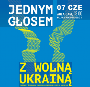 7 czerwca XI Koncert Charytatywny „Jednym Głosem z wolną Ukrainą UAM Charytatywnie” 