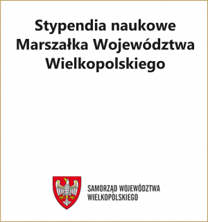 Stypendia naukowe Marszałka Województwa Wielkopolskiego