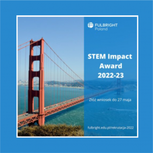 Nabór wniosków do programu Fulbright STEM Impact Award 2022-23