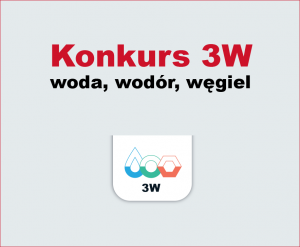 Konkurs 3W: woda, wodór, węgiel 2022