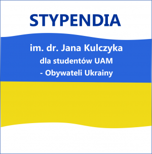Stypendia im. dr. Jana Kulczyka dla Studentów UAM - Obywateli Ukrainy