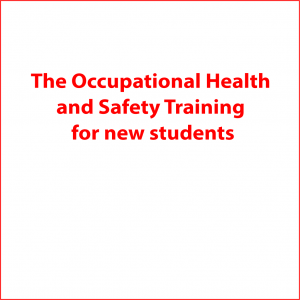 The Occupational Health and Safety Training for new students