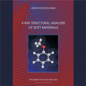 „X-Ray Structural Analysis of Soft Materials”